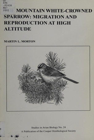 The mountain white-crowned sparrow: migration and reproduction at high altitude