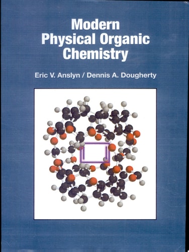 Modern Physical Organic Chemistry