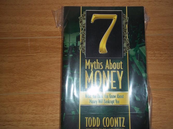 7 Myths about Money What You Think You Know about Money Will Bankrupt You