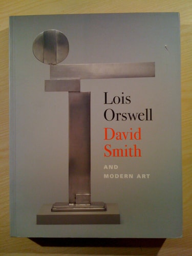 Lois Orswell, David Smith, and Modern Art