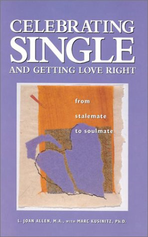 Celebrating Single and Getting Love Right From Stalemate to Soulmate