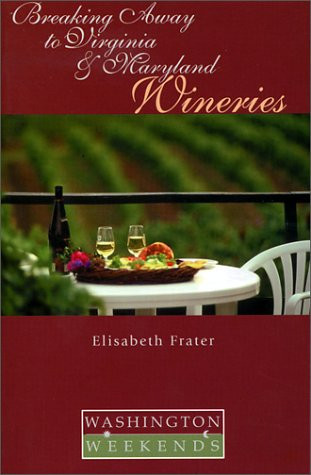 Breaking Away to Virginia and Maryland Wineries
