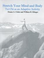 Stretch Your Mind and Body: Tai Chi as an Adaptive Activity