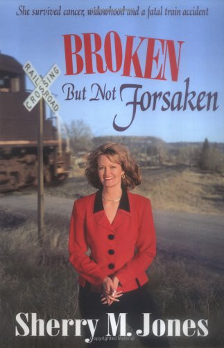 Broken But Not Forsaken She Survived Cancer, Widowhood and a Fatal Train Accident