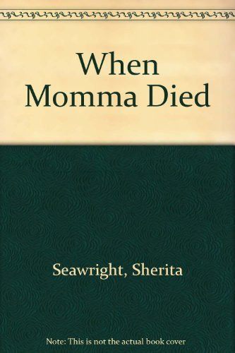 When Momma Died A Journy to Self