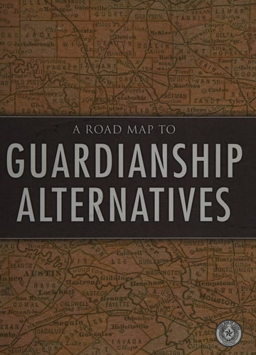 A Road Map to Guardianship Alternatives