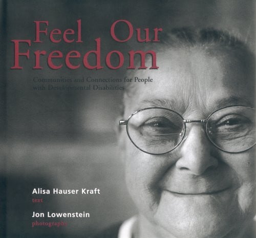 Feel Our Freedom Communities and Connections for People with Developmental Disabilities