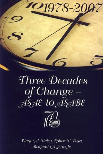 Three Decades of Change - ASAE to ASABE