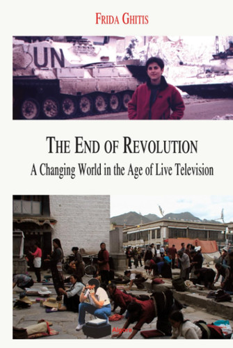 The End of Revolution: A Changing World in the Age of Live Television