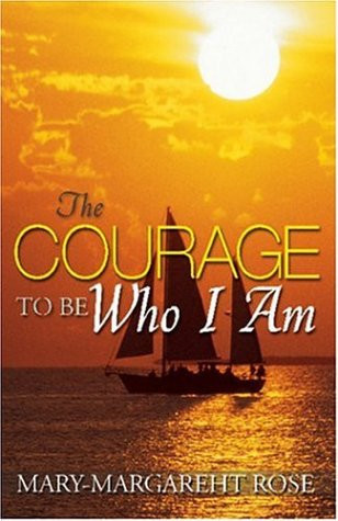 The Courage to Be Who I Am