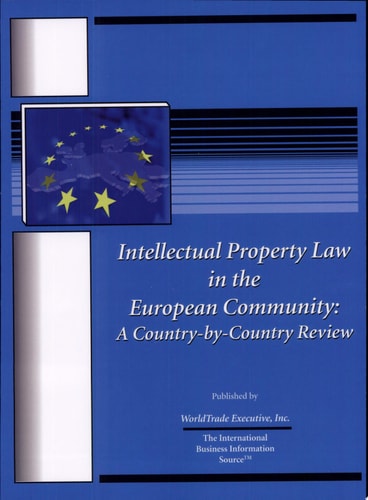 Intellectual Property Law in the European Community A Country-by-country Review
