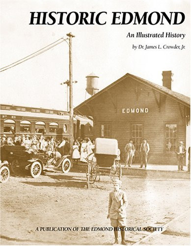 Historic Edmond An Illustrated History