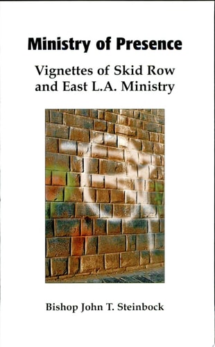 Ministry of Presence Vignettes of Skid Row and East L. A. Ministry