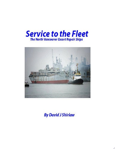 Service to the Fleet The North Vancouver Repair Ships