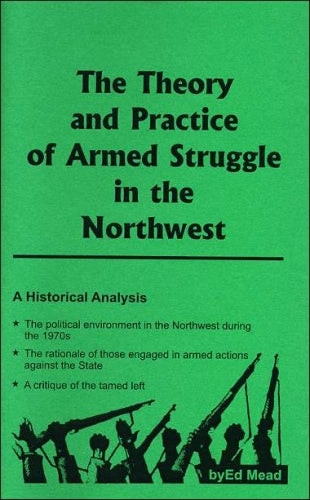 The Theory and Practice of Armed Struggle in the Northwest