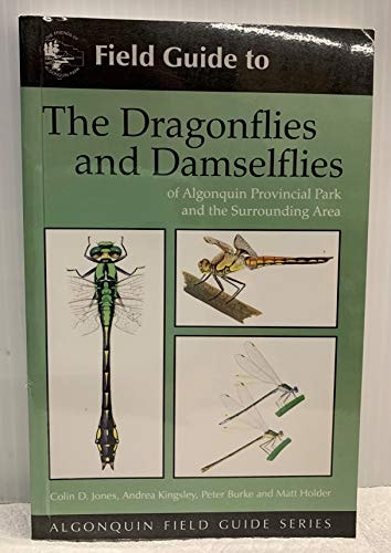 Field Guide to the Damselflies and Dragonflies of Algonquin Park and the Surrounding Area