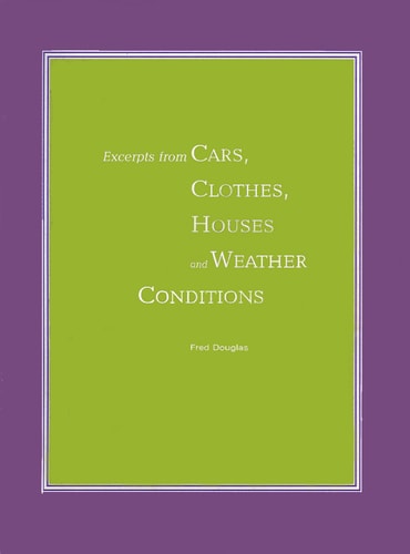 Excerpts from Cars, Clothes, Houses and Weather Conditions