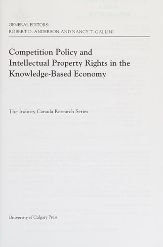 Competition Policy and Intellectual Property Rights in the Knowledge-Based Economy (Industry Canada Research)