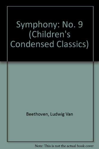 Symphony No. 9 by Ludwig Van Beethoven A Special Board Book for Very Young Children