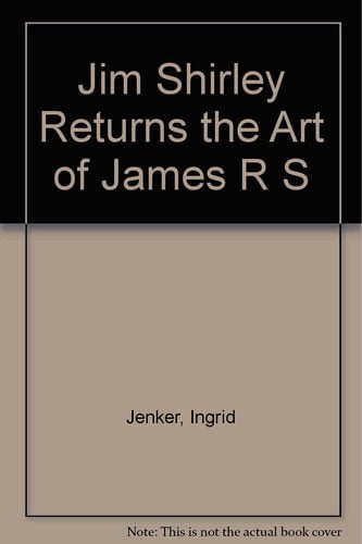 Jim Shirley Returns the Art of James R S