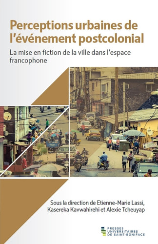 Perceptions urbaines de l’événement postcolonial