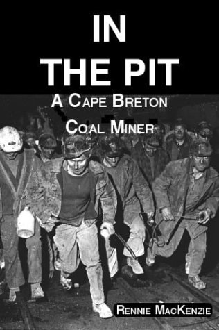 In the Pit A Cape Breton Coal Miner