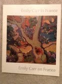 Emily Carr in France: Emily Carr En France Vancouver Art Gallery, June 22 to September 22, 1991 = Musee Des Beaux-Arts De Vancouver, Du 22 Juin Au 22 Septembre 1991