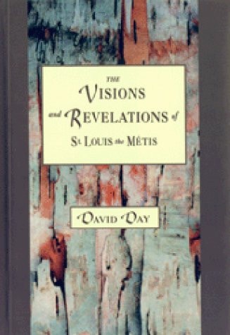 The Visions and Revelations of St. Louis the Métis