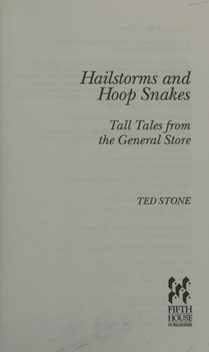 Hailstorms and Hoop Snakes Tall Tales from the General Store