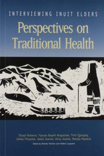 Perspectives on Traditional Health (Interviewing Inuit Elders)