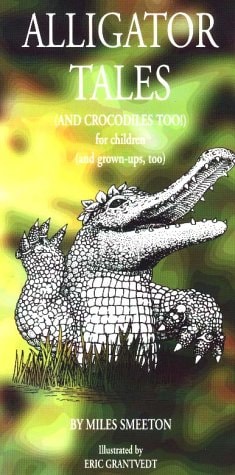 Alligator Tales And Crocodiles Too