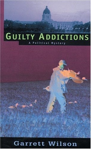 Guilty Addictions A Political Mystery