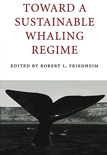 Toward a Sustainable Whaling Regime (Circumpolar Research Series)