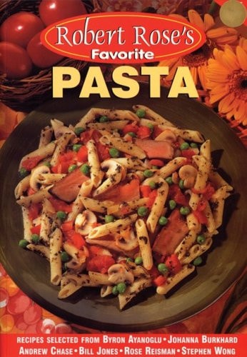 Robert Rose's Favorite Pasta