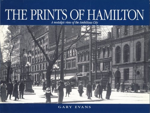 The Prints of Hamilton A Nostalgic View of the Ambitious City