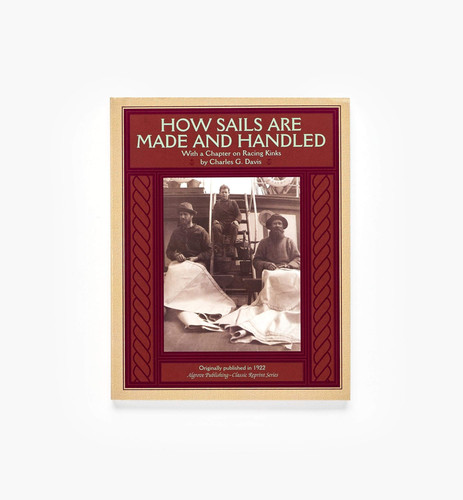 How Sails Are Made and Handled With a Chapter on Racing Kinks