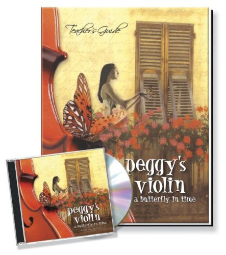 Peggy's Violin: A Butterfly in Time: Teacher's Guide with CD (Children's Group)