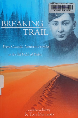 Breaking Trail From Canada's Northern Frontier to the Oil Fields of Dubai