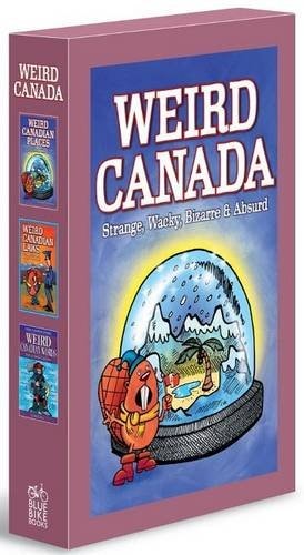 Weird Canada Box Set Weird Canadian Places, Weird Canadian Laws, Weird Canadian Words