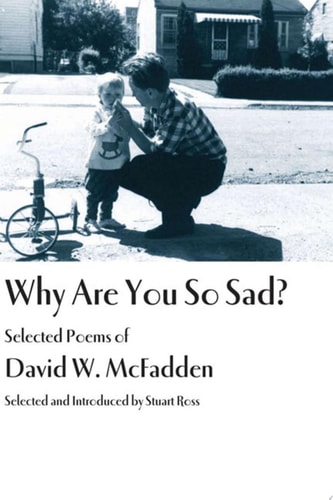 Why Are You So Sad? Selected Poems