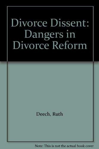 Divorce Dissent Dangers in Divorce Reform