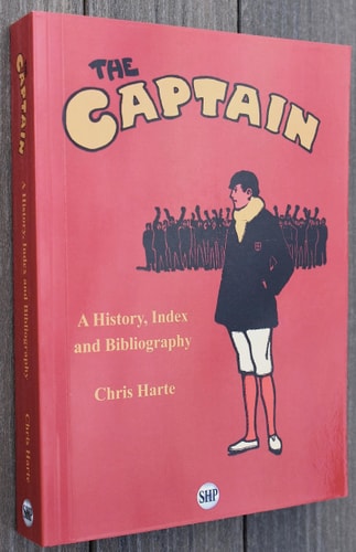 The Captain Magazine 1899-1924 A History, Index and Bibliography