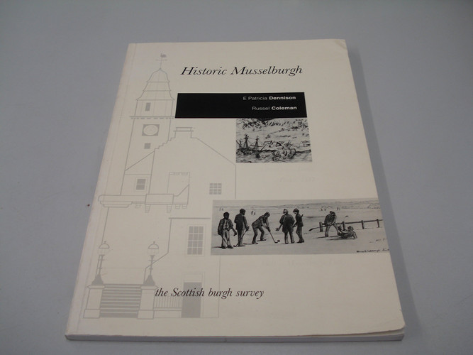 Historic Musselburgh The Archaeological Implications of Development