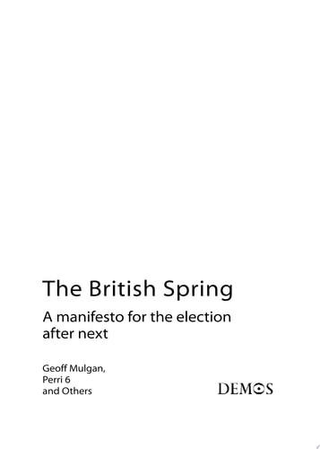The British Spring A Manifesto for the Election After Next