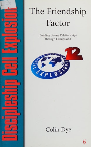 The Friendship Factor Building Strong Relationships Through Groups of 3