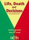 Life, Death and Decisions: Doctors and Nurses Reflect on Neonatal Practice