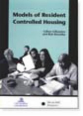 Models of Resident Controlled Housing A Study by the Office for Public Management for the Housing Corporation