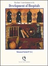 Muslims' Contribution to the Development of Hospitals