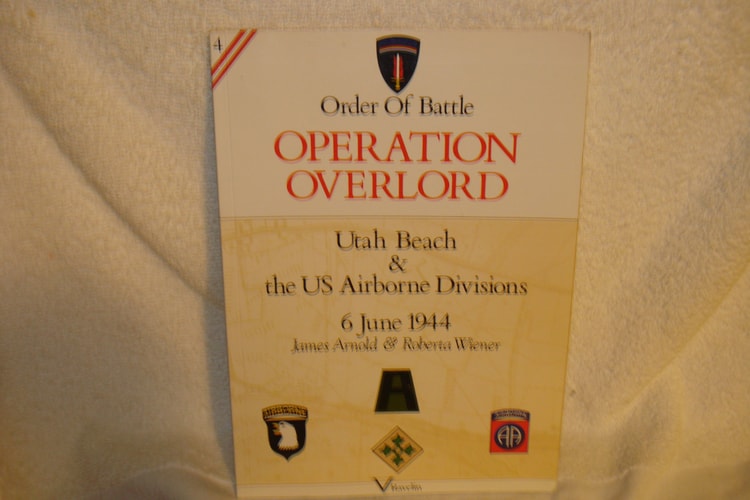 Operation Overlord Utah Beach and the U. S. Airborne Divisions