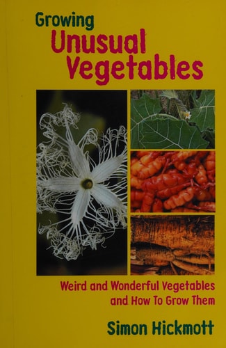 Growing Unusual Vegetables Weird and Wonderful Vegetables and How to Grow Them